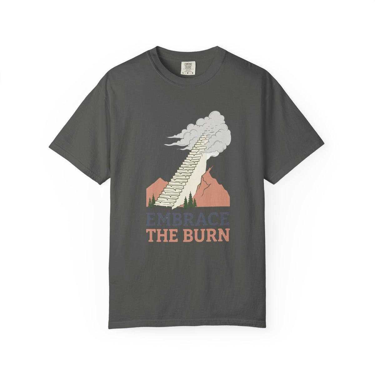 Embrace The Burn T-Shirt