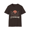Let the World wait T-Shirt