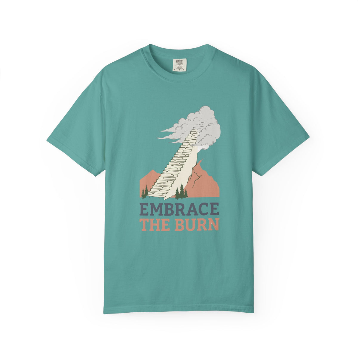 Embrace The Burn T-Shirt