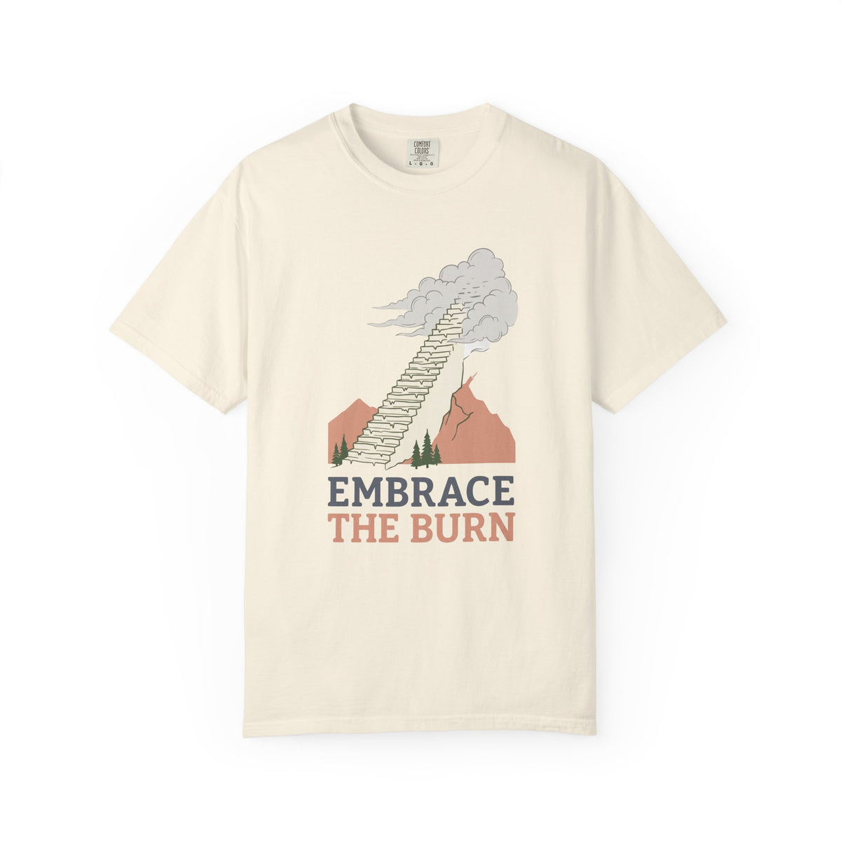 Embrace The Burn T-Shirt